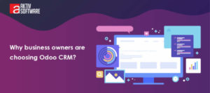 Why choose Odoo CRM?