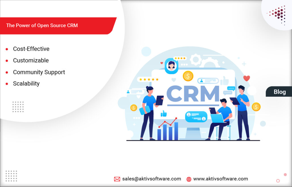 Open Source CRM Software: Discover the Incredible Power of crm